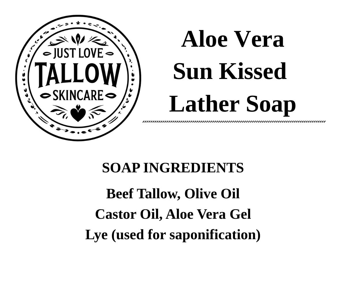 A white informational graphic for Just Love Tallow Skincare's Aloe Vera Sun Kissed Lather Soap, listing soap ingredients and social media details.