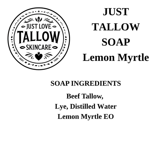A black text and logo graphic on a white background for Just Love Tallow Skincare's Lemon Myrtle soap, listing ingredients and social media details.