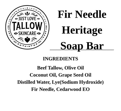 A product information card for the Just Love Tallow Skincare Fir Needle Heritage Soap Bar, detailing the ingredients, origin in the Wimmera, and social media/website contact information on a white background.